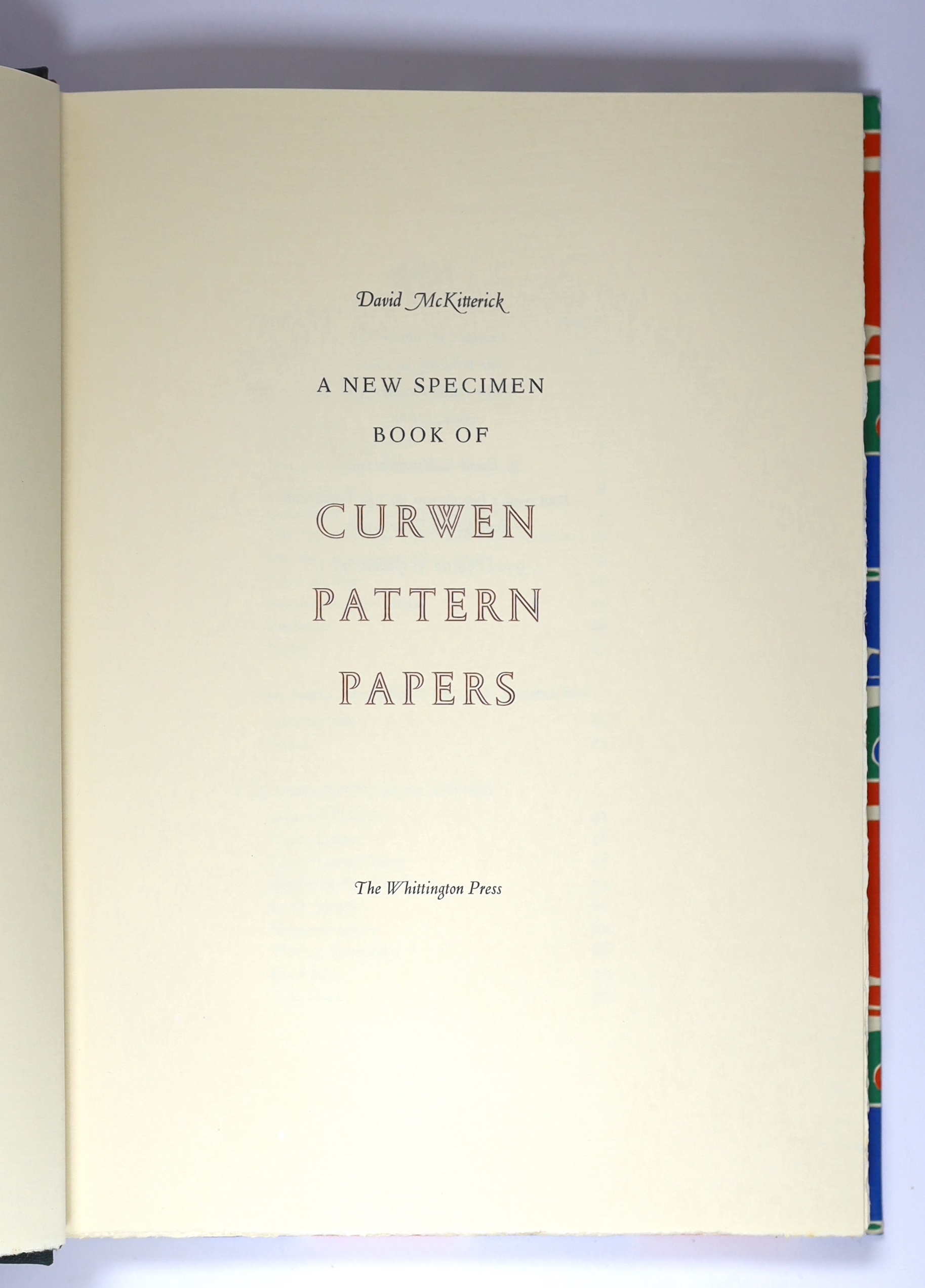 McKitterick, David - A New Specimen Book of Curwen Pattern papers, limited edition of 335, this example numbered 158 of 250, folio, patterned boards, quarter bound in buckram, with 3 leaves of plates and 32 tipped-in sam